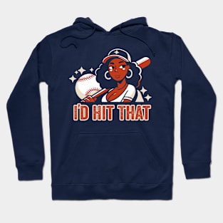 I'd Hit That (Baseball) Hoodie